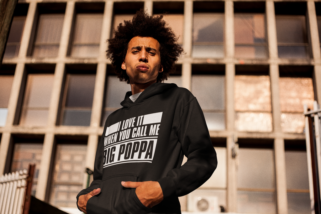 Big Poppa Hoodie