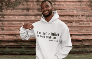 I'm Not a Killer Hoodie