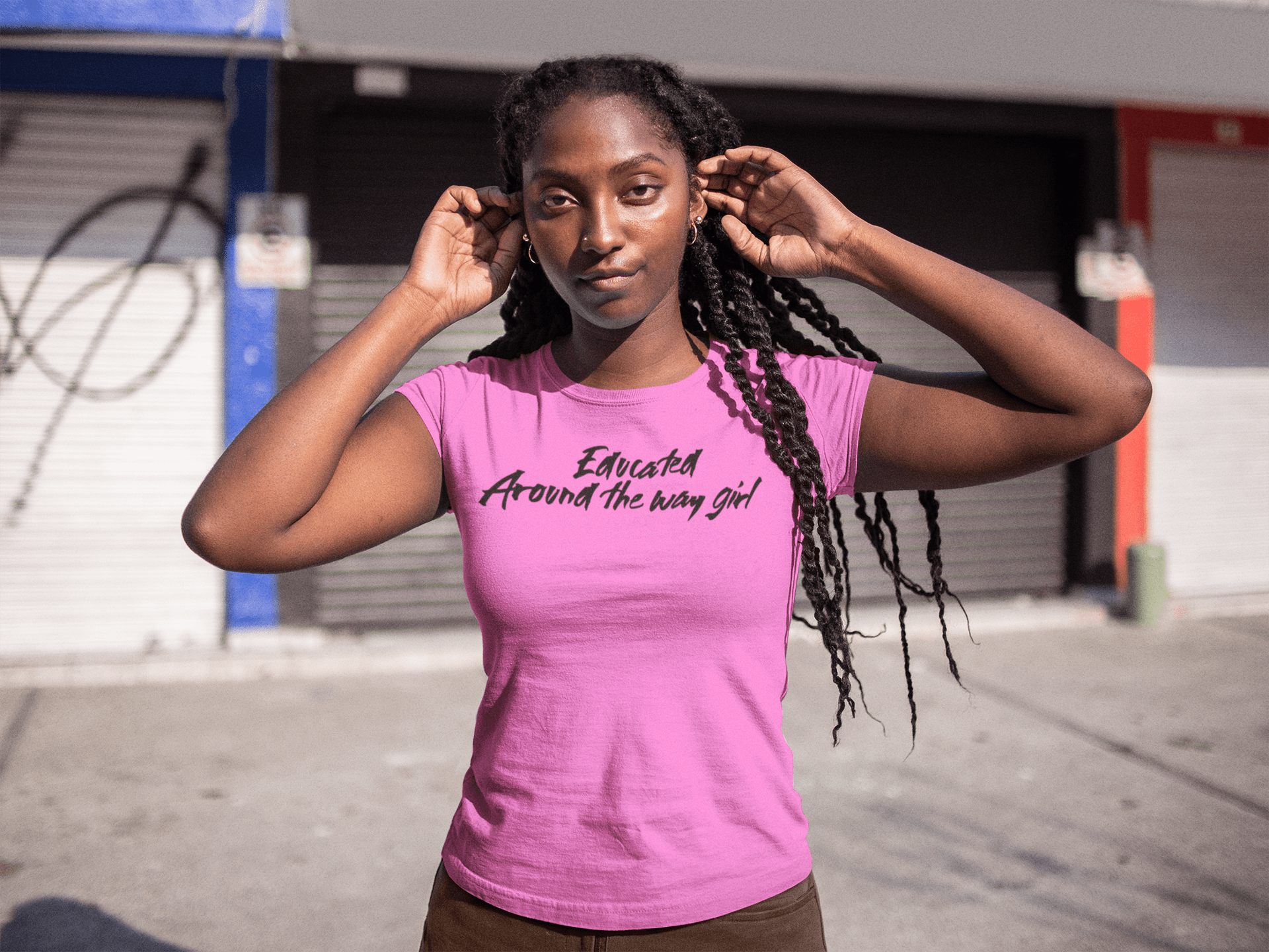 Educated Around the Way Girl T Shirt