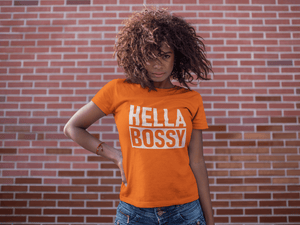 Hella Bossy T Shirt