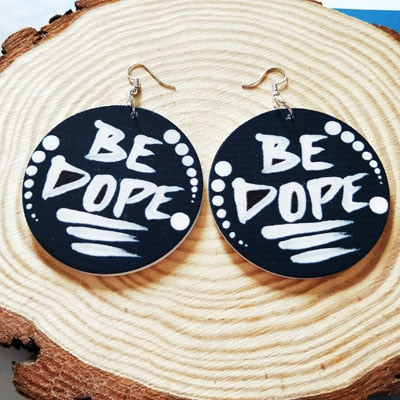 "BE DOPE" Wooden Earrings