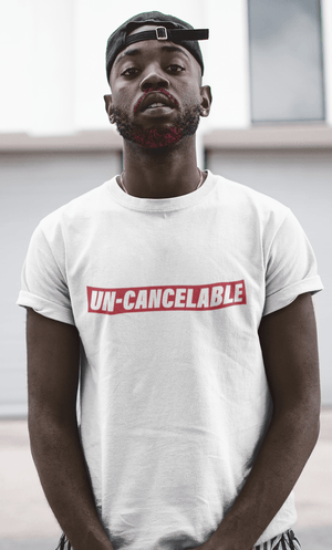 UnCancelable T Shirt